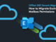 Need to Move Email Tenants? Try these Office 365 to Office 365 Migration Services